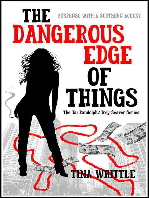 Title details for The Dangerous Edge of Things by Tina Whittle - Available